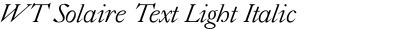 WT Solaire Text Light Italic